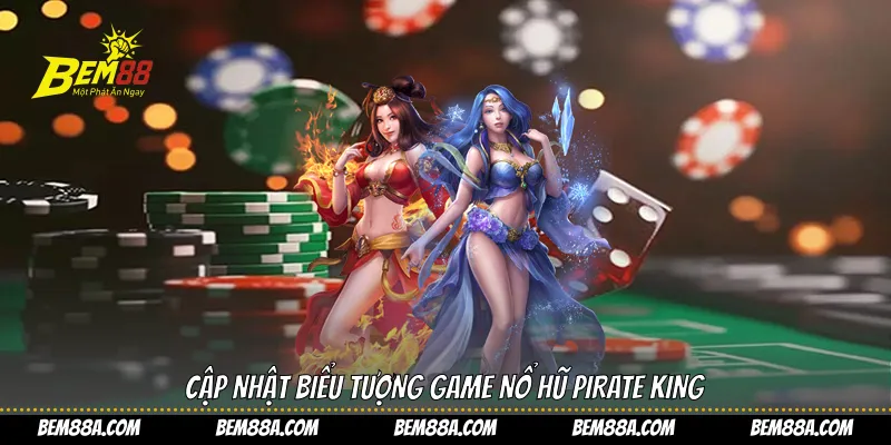Cập nhật biểu tượng game nổ hũ Pirate King