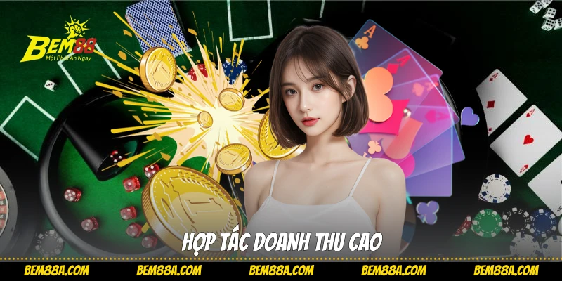 Hợp tác doanh thu cao