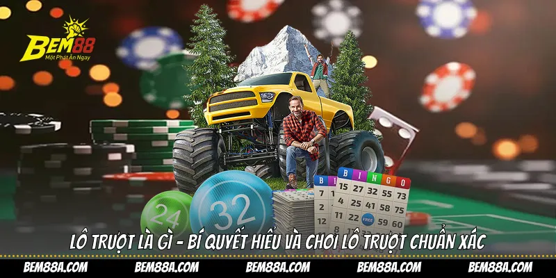 Lô trượt là gì