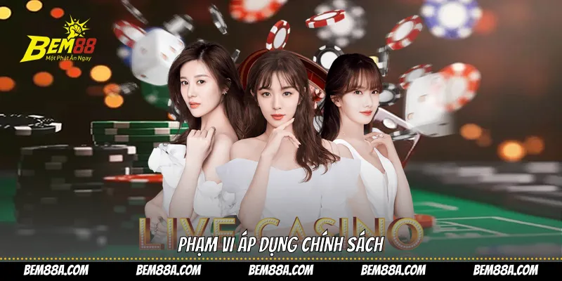 Phạm vi áp dụng chính sách