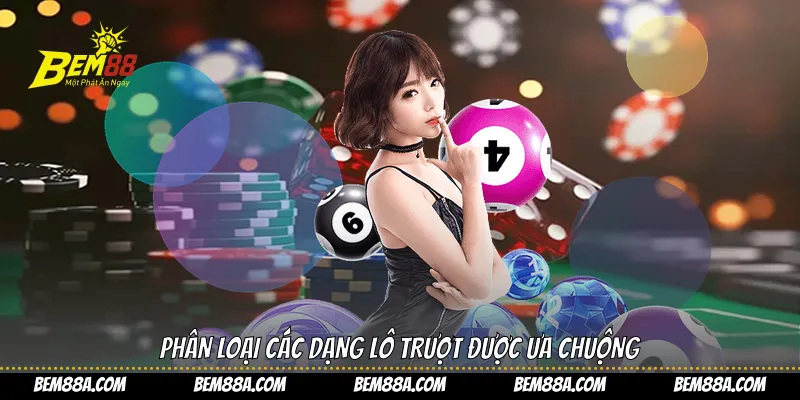 Phân loại các dạng lô trượt được ưa chuộng