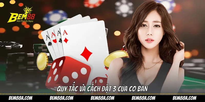 Quy tắc và cách đặt 3 cửa cơ bản