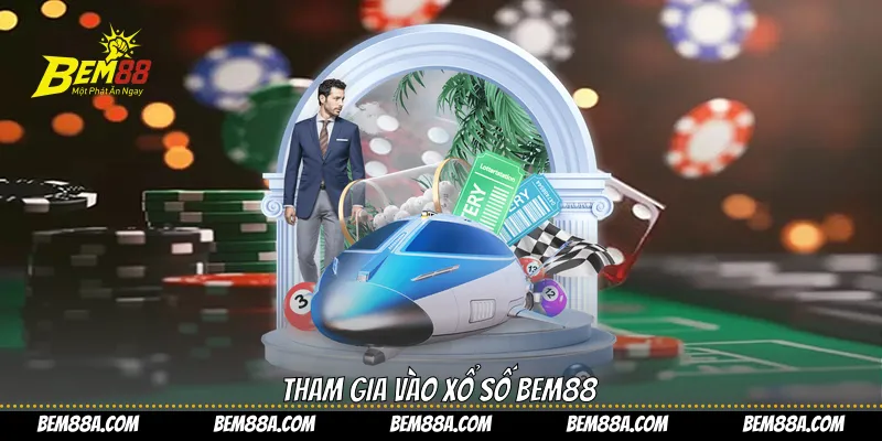 Tham gia vào xổ số BEM88