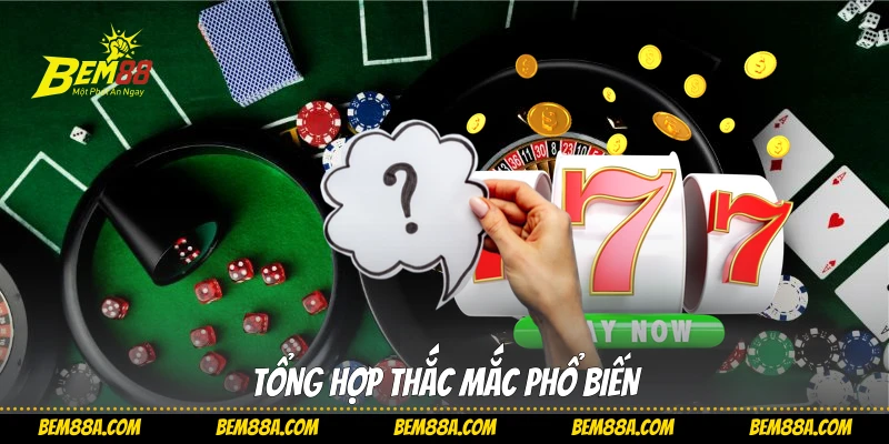 Tổng hợp thắc mắc phổ biến